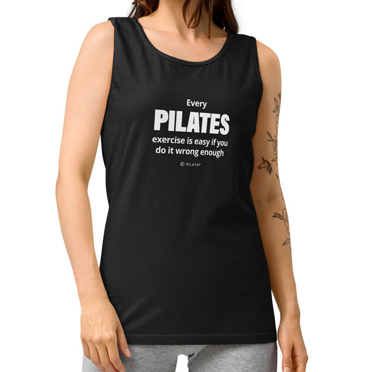 Every Pilates exercises id easy if you do it wrong enough pilates shirt