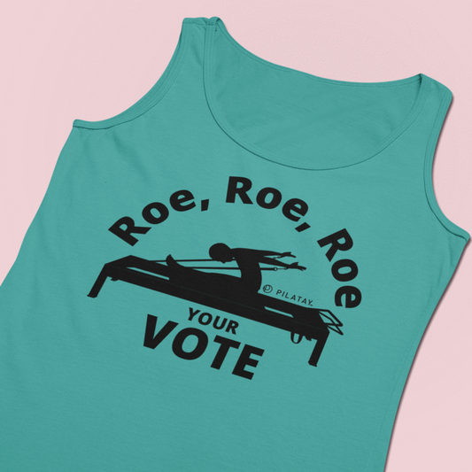 Roe Roe Roe Your Vote Pilates Tank Top - Funny Pilates Tanks and Shirts by PIlatay - Pilates Reformer Shirt