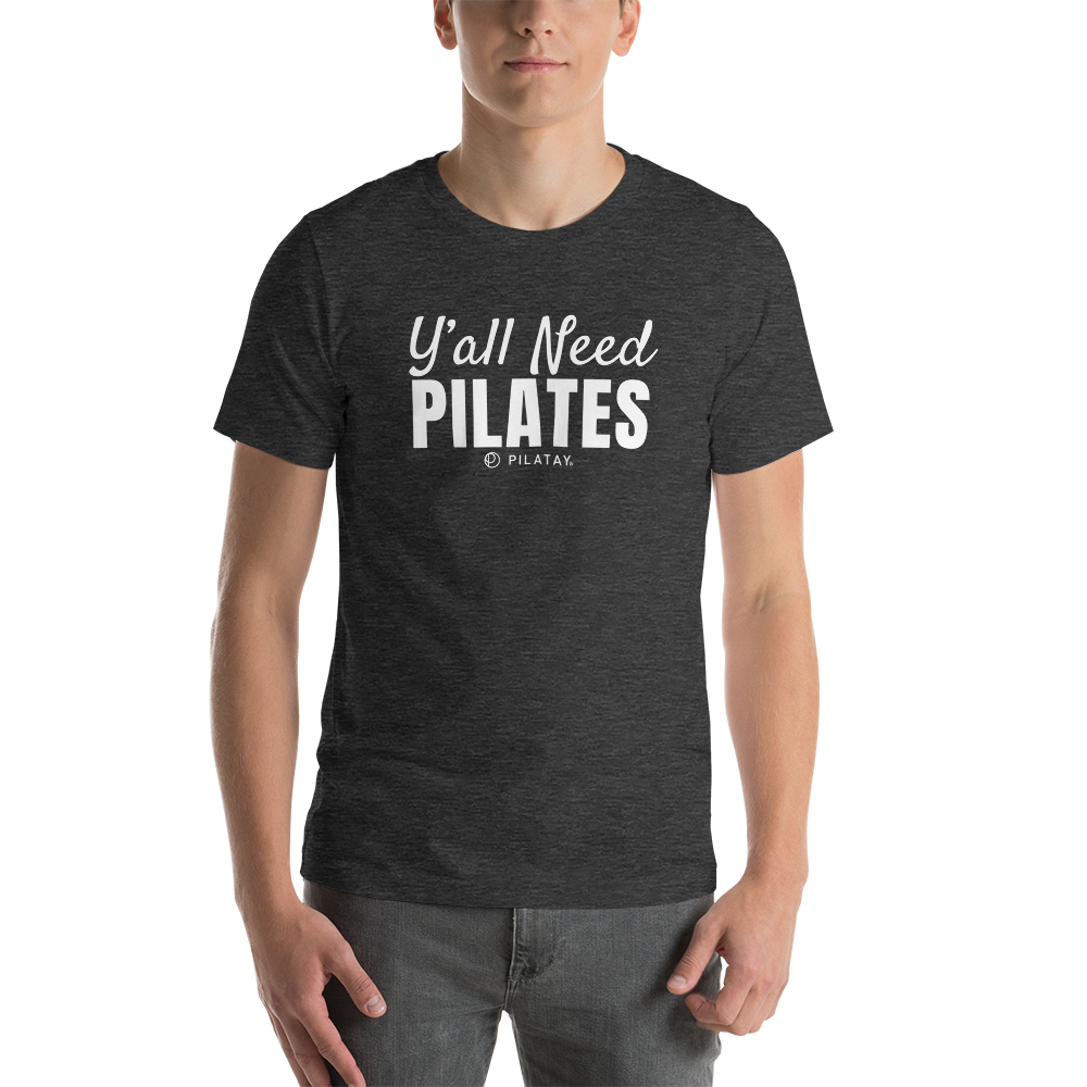 Y'all Need Pilates - Unisex T-Shirt