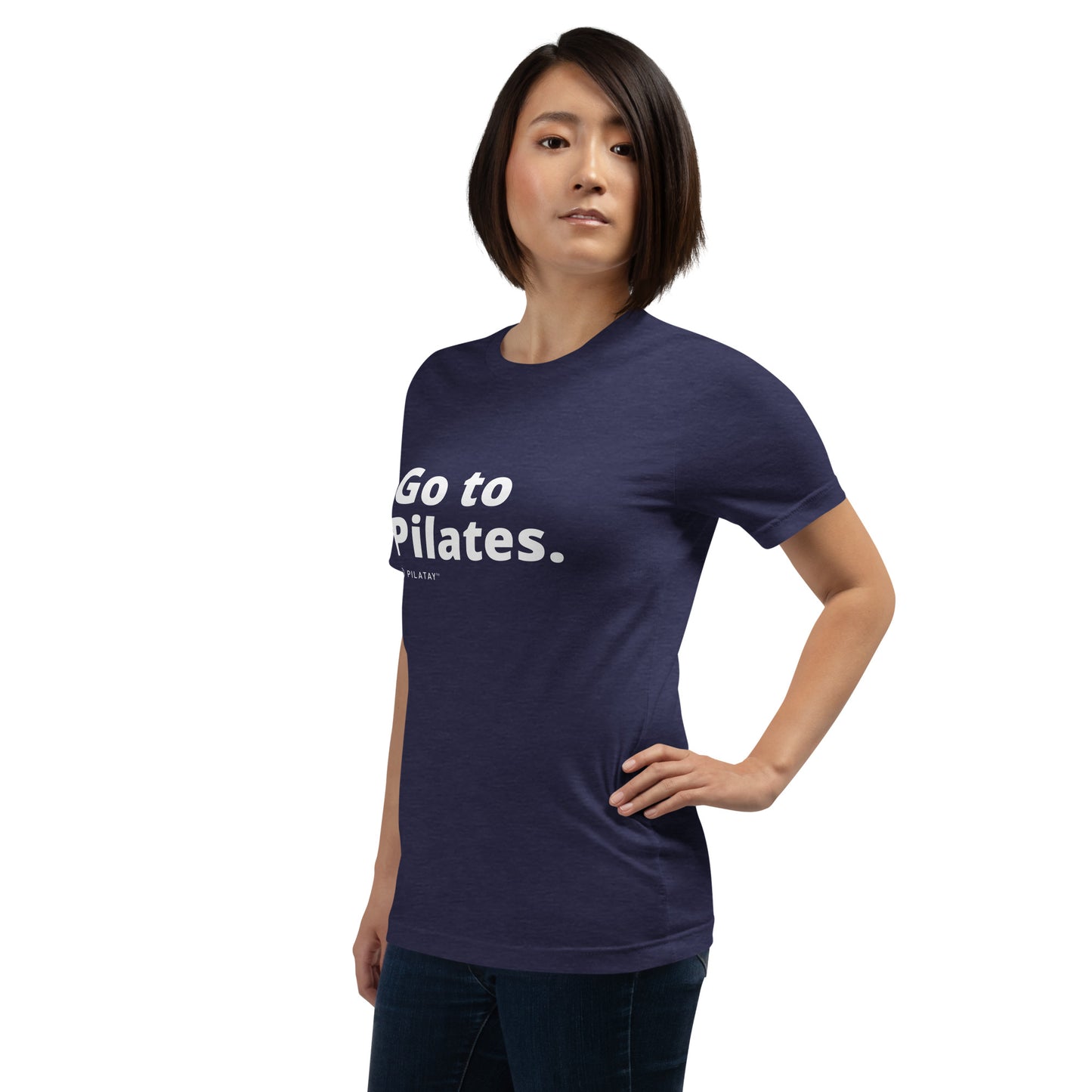 Go To Pilates - Unisex Tee