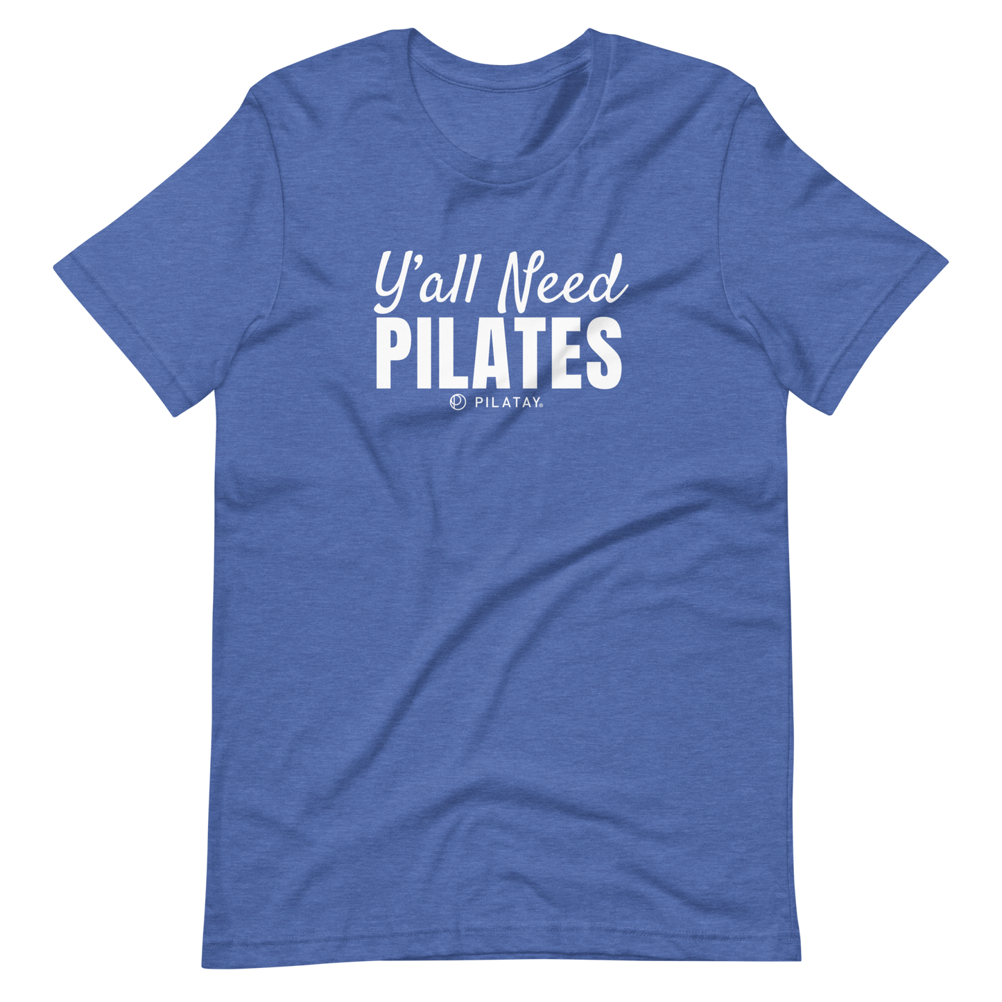 Y'all Need Pilates - Unisex T-Shirt