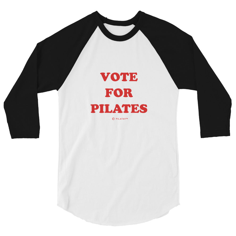 Vote For Pilates - 3/4 sleeve raglan shirt