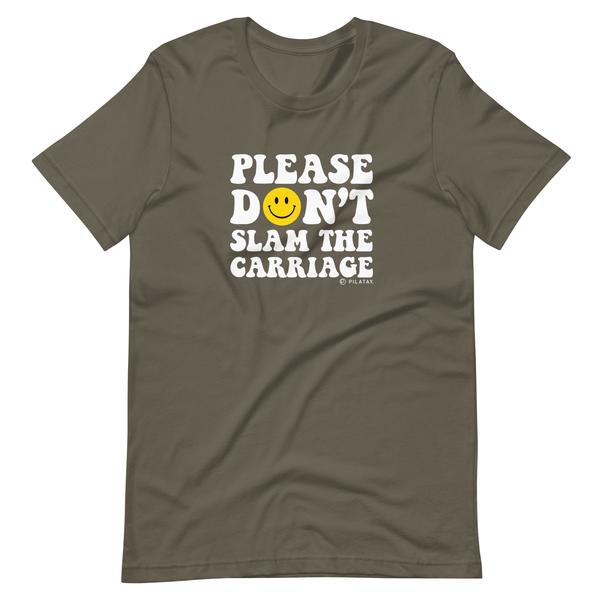 Please don't slam the carriage unisex Pilates Reformer tee