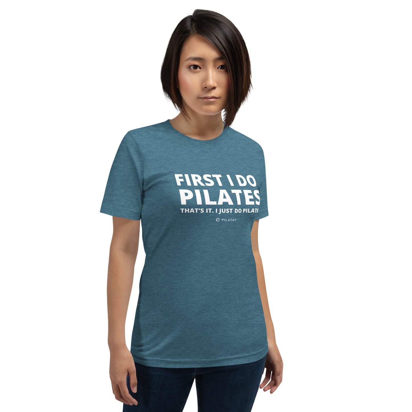 I Just Do Pilates - Unisex Tee