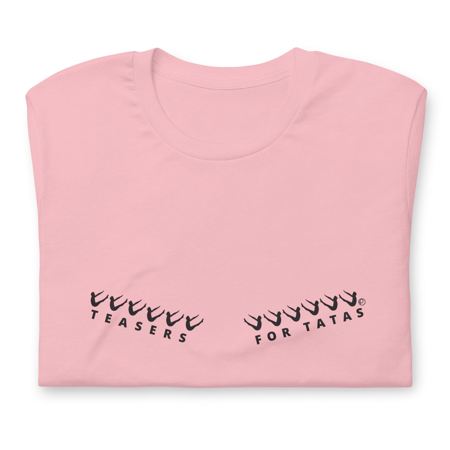 Teasers For Tatas - Unisex Pink Tee