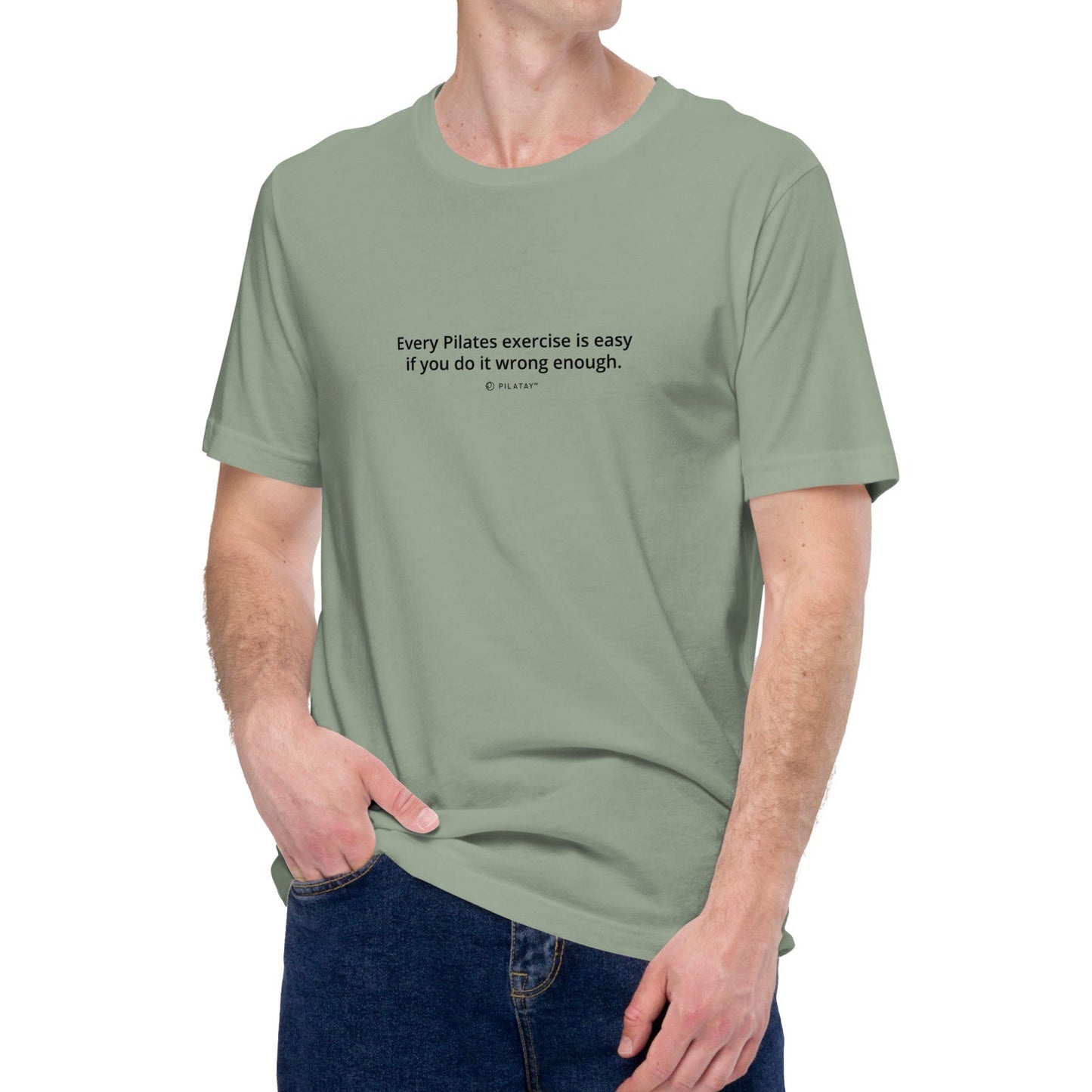 Every Pilates Exercise Is Easy If You Do It Wrong Enough - Funny Pilates T-shirt