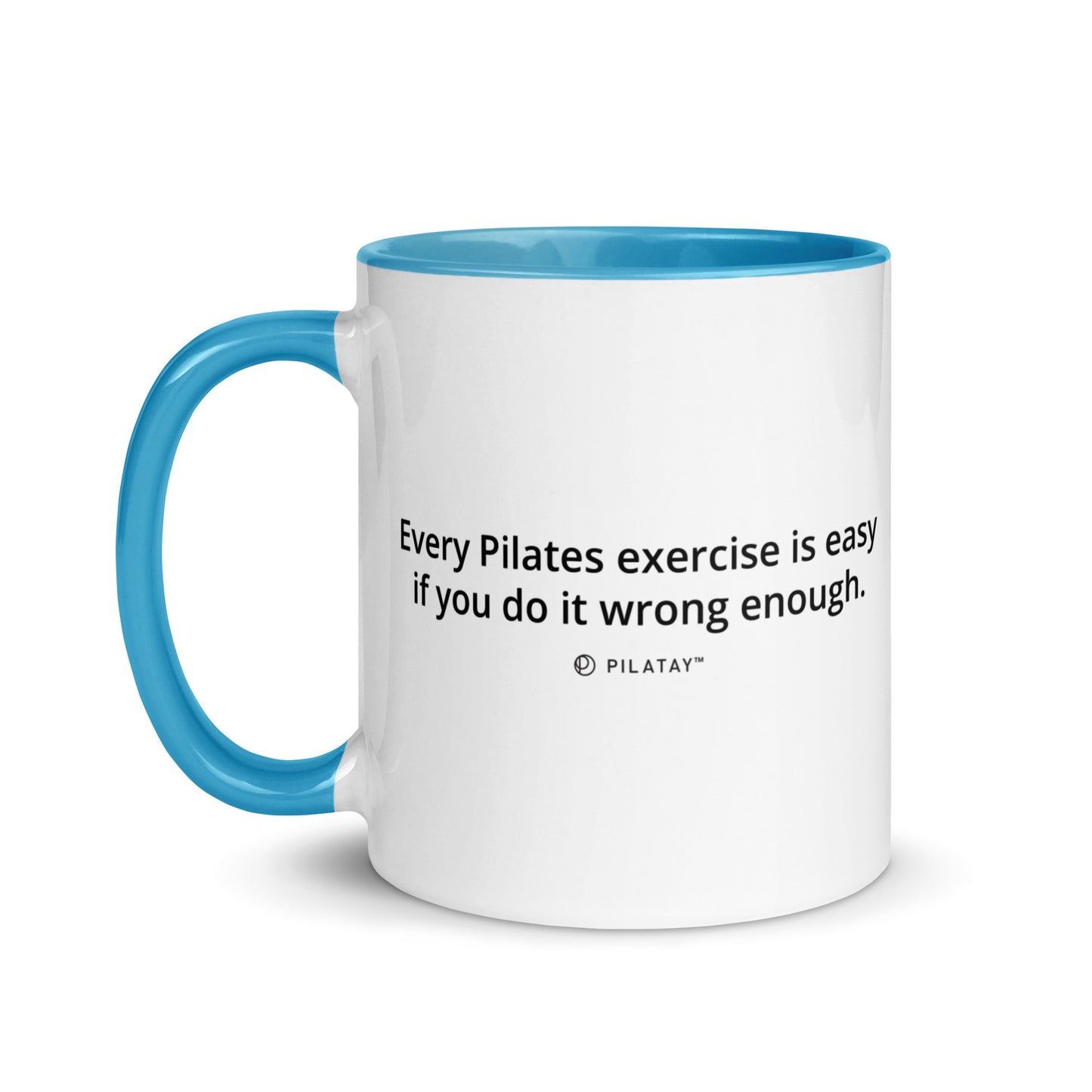 White mug with blue handle and interior, featuring a Pilates quote.