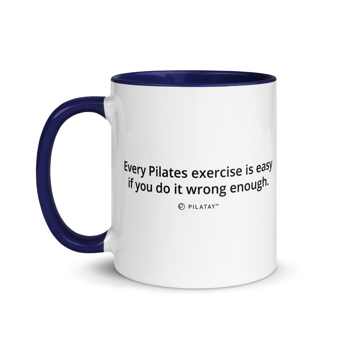 White mug with blue handle and interior, featuring a Pilates quote.