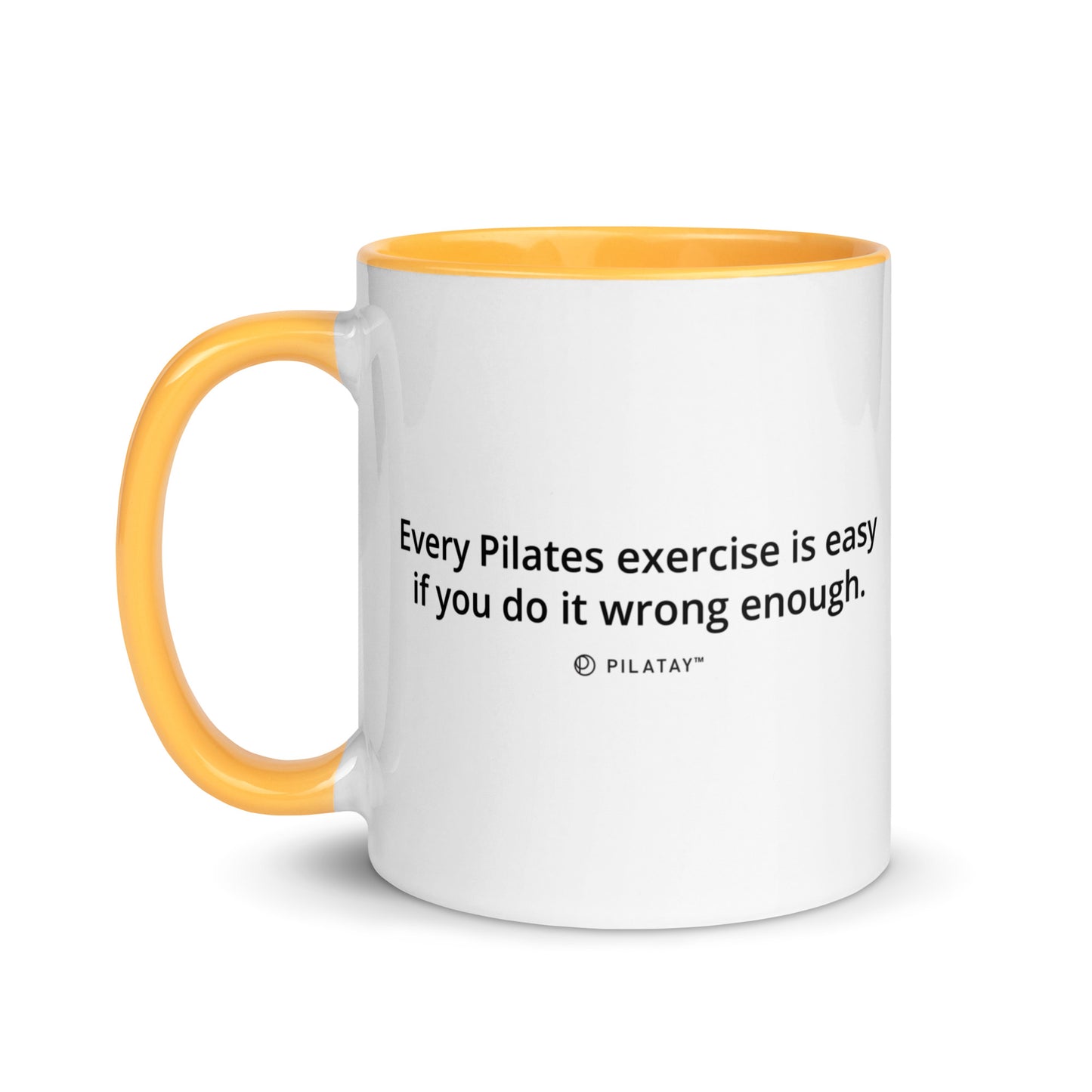 Every Pilates Exercise Is Easy If You Do It Wrong Enough - Pilates Mug