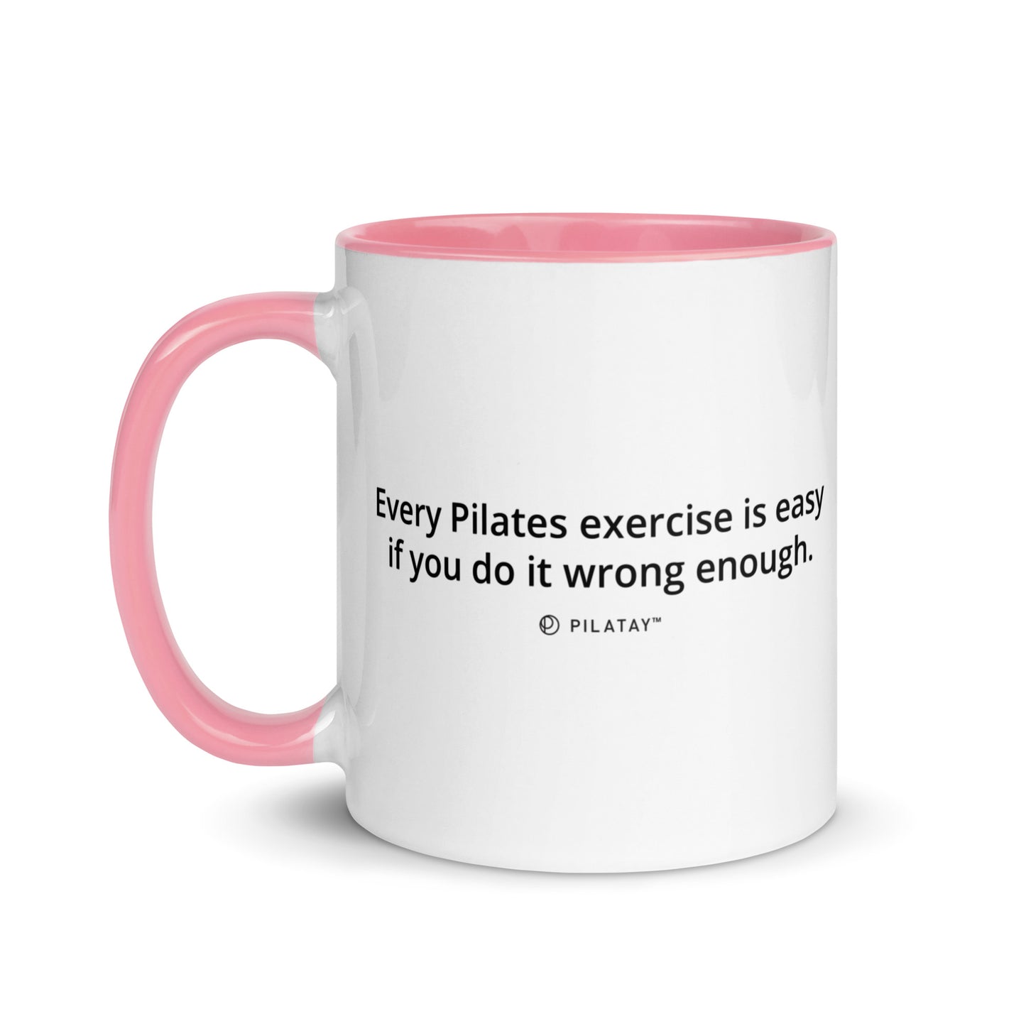 Every Pilates Exercise Is Easy If You Do It Wrong Enough - Funny Pilates T-shirt