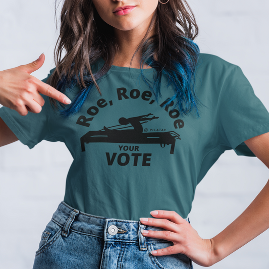 Roe Your Vote Pilates Shirt - Funny Pilates Shirts - Pilates Tees - Pilates Reformer - Pilates Rowing on the Reformer - Pilates Shirt By Pilatay 