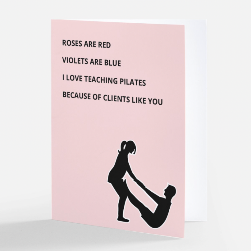 Pilates Notecards - Pilates Valentine - Gifts for Pilates Lovers - Pilates Teacher Gifts - Pilates Teacher Cards - Roses are red violets are blue I love teaching Pilates because of clients like you - Image showing pilates teacher assisting a client with Jospeh Pilates' Teacher on the floor, a Pilates mat exercise