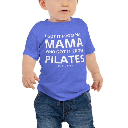 baby tee for pilates mamas - I got it from my mama who got it from pilates - gifts for pilates people - baby shower gift for pilates lovers - mothers day gift