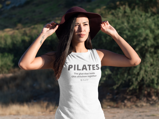 Pilates: The Glue That Holds This Shitshow Together Unisex Muscle Tank