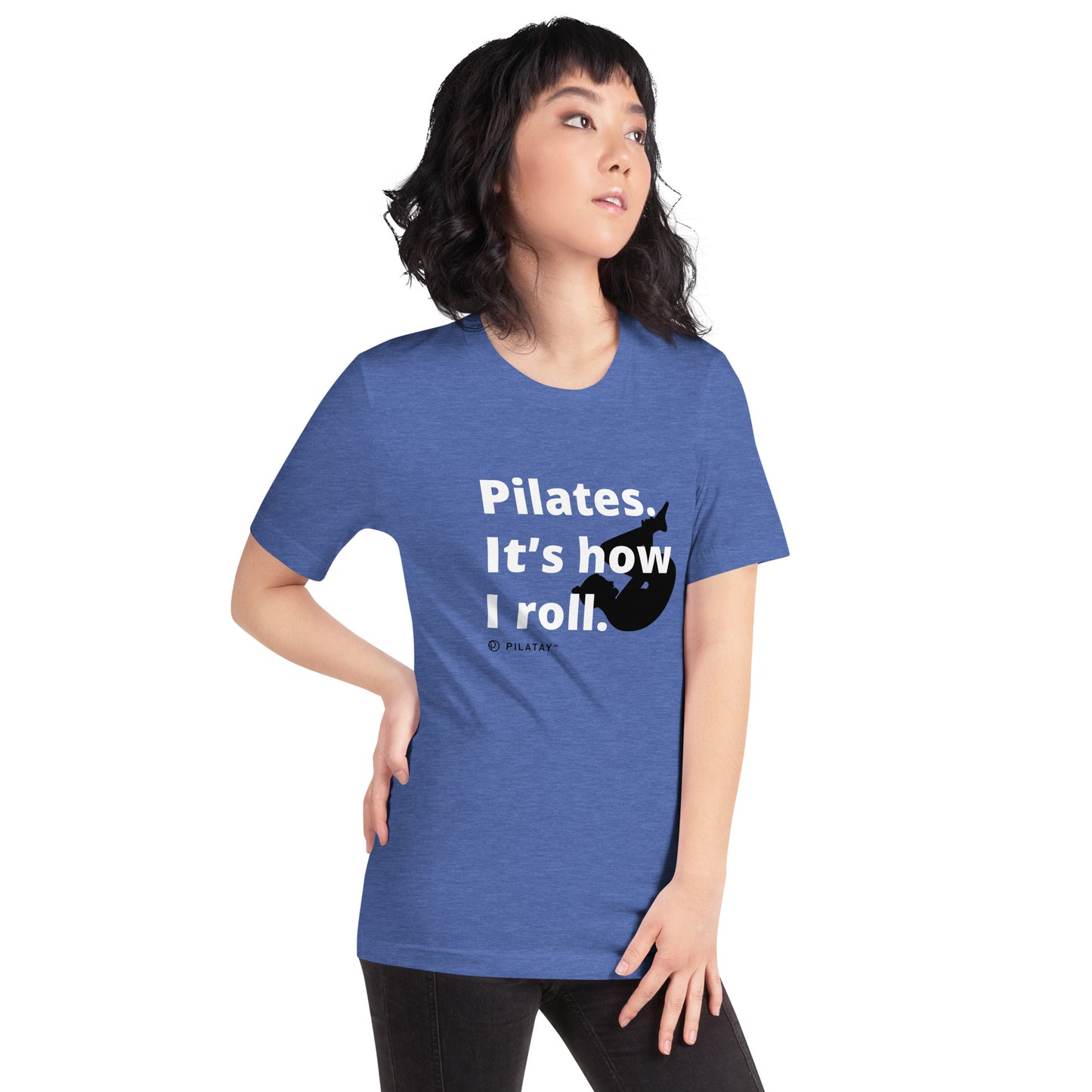 Pilates. It's How I Roll - Unisex Tee